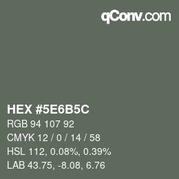 Code couleur: HEX #5E6B5C | qconv.com