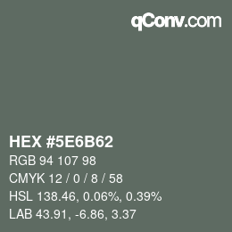 Farbcode: HEX #5E6B62 | qconv.com