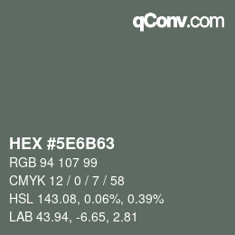 Farbcode: HEX #5E6B63 | qconv.com