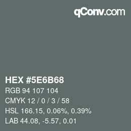 Farbcode: HEX #5E6B68 | qconv.com