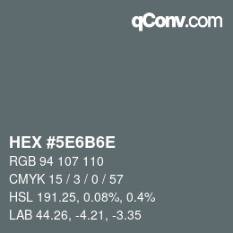 Code couleur: HEX #5E6B6E | qconv.com