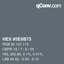 Color code: HEX #5E6B73 | qconv.com