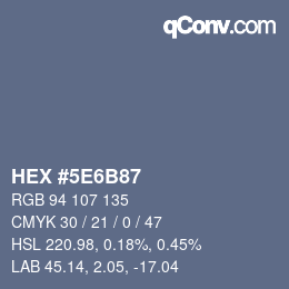 Farbcode: HEX #5E6B87 | qconv.com