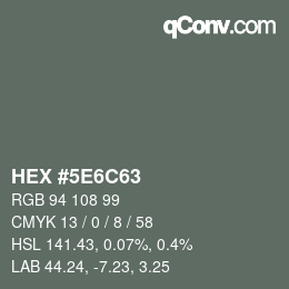Color code: HEX #5E6C63 | qconv.com