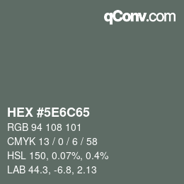 Color code: HEX #5E6C65 | qconv.com