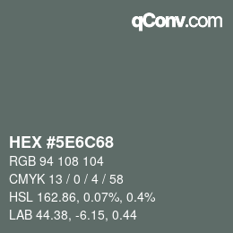 Color code: HEX #5E6C68 | qconv.com