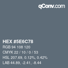 Farbcode: HEX #5E6C78 | qconv.com