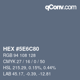 Color code: HEX #5E6C80 | qconv.com