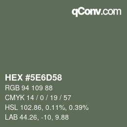 Color code: HEX #5E6D58 | qconv.com