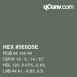 Color code: HEX #5E6D5E | qconv.com