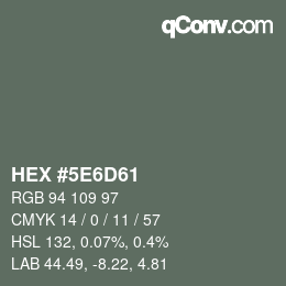 カラーコード: HEX #5E6D61 | qconv.com