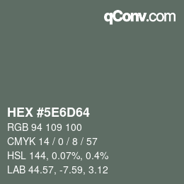 Color code: HEX #5E6D64 | qconv.com