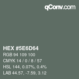 カラーコード: HEX #5E6D64 | qconv.com