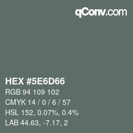 Color code: HEX #5E6D66 | qconv.com