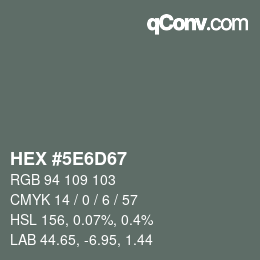 カラーコード: HEX #5E6D67 | qconv.com
