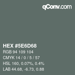 カラーコード: HEX #5E6D68 | qconv.com