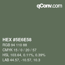 Color code: HEX #5E6E58 | qconv.com