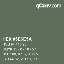 カラーコード: HEX #5E6E5A | qconv.com