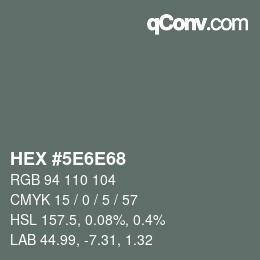 Color code: HEX #5E6E68 | qconv.com