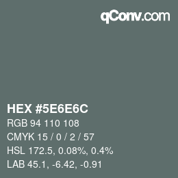 颜色代码: HEX #5E6E6C | qconv.com