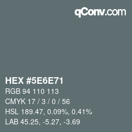 Farbcode: HEX #5E6E71 | qconv.com