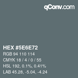 Color code: HEX #5E6E72 | qconv.com