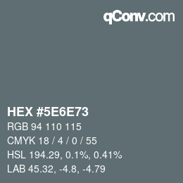 Color code: HEX #5E6E73 | qconv.com