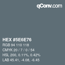 Color code: HEX #5E6E76 | qconv.com