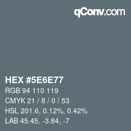 Color code: HEX #5E6E77 | qconv.com