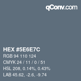 Farbcode: HEX #5E6E7C | qconv.com