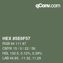 Color code: HEX #5E6F57 | qconv.com