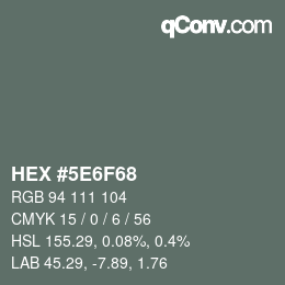 Color code: HEX #5E6F68 | qconv.com