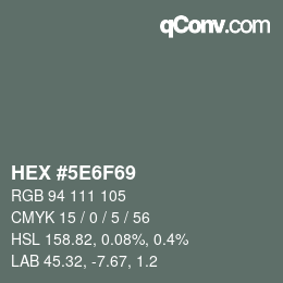 Color code: HEX #5E6F69 | qconv.com