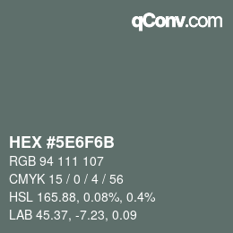 Color code: HEX #5E6F6B | qconv.com