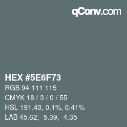 Color code: HEX #5E6F73 | qconv.com