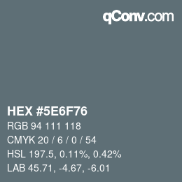 カラーコード: HEX #5E6F76 | qconv.com