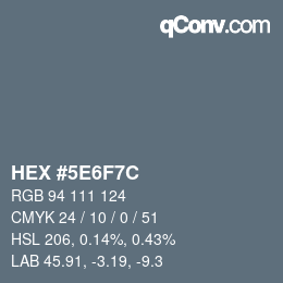 Color code: HEX #5E6F7C | qconv.com