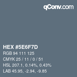 カラーコード: HEX #5E6F7D | qconv.com