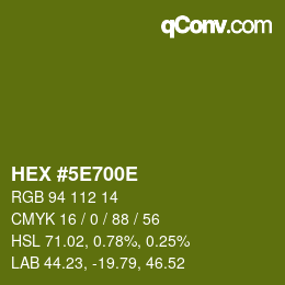 カラーコード: HEX #5E700E | qconv.com
