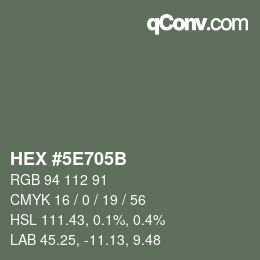 Farbcode: HEX #5E705B | qconv.com