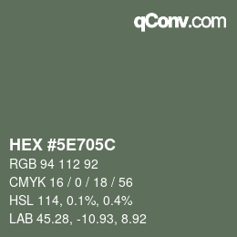 Color code: HEX #5E705C | qconv.com