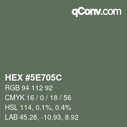 カラーコード: HEX #5E705C | qconv.com