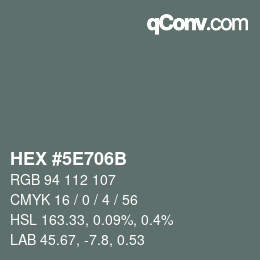 カラーコード: HEX #5E706B | qconv.com