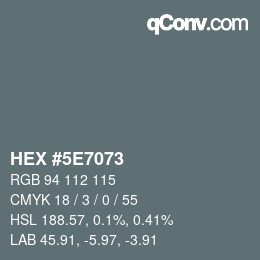 Color code: HEX #5E7073 | qconv.com