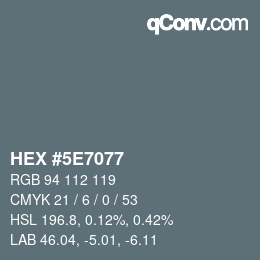 Color code: HEX #5E7077 | qconv.com