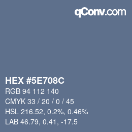 Color code: HEX #5E708C | qconv.com