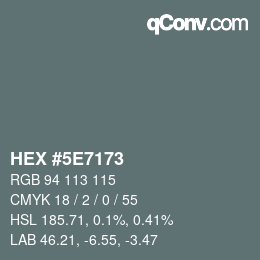 Color code: HEX #5E7173 | qconv.com