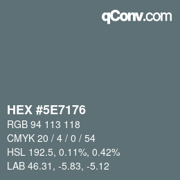 Color code: HEX #5E7176 | qconv.com
