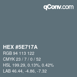 カラーコード: HEX #5E717A | qconv.com