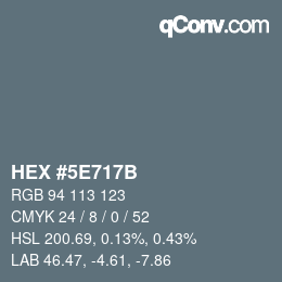 カラーコード: HEX #5E717B | qconv.com